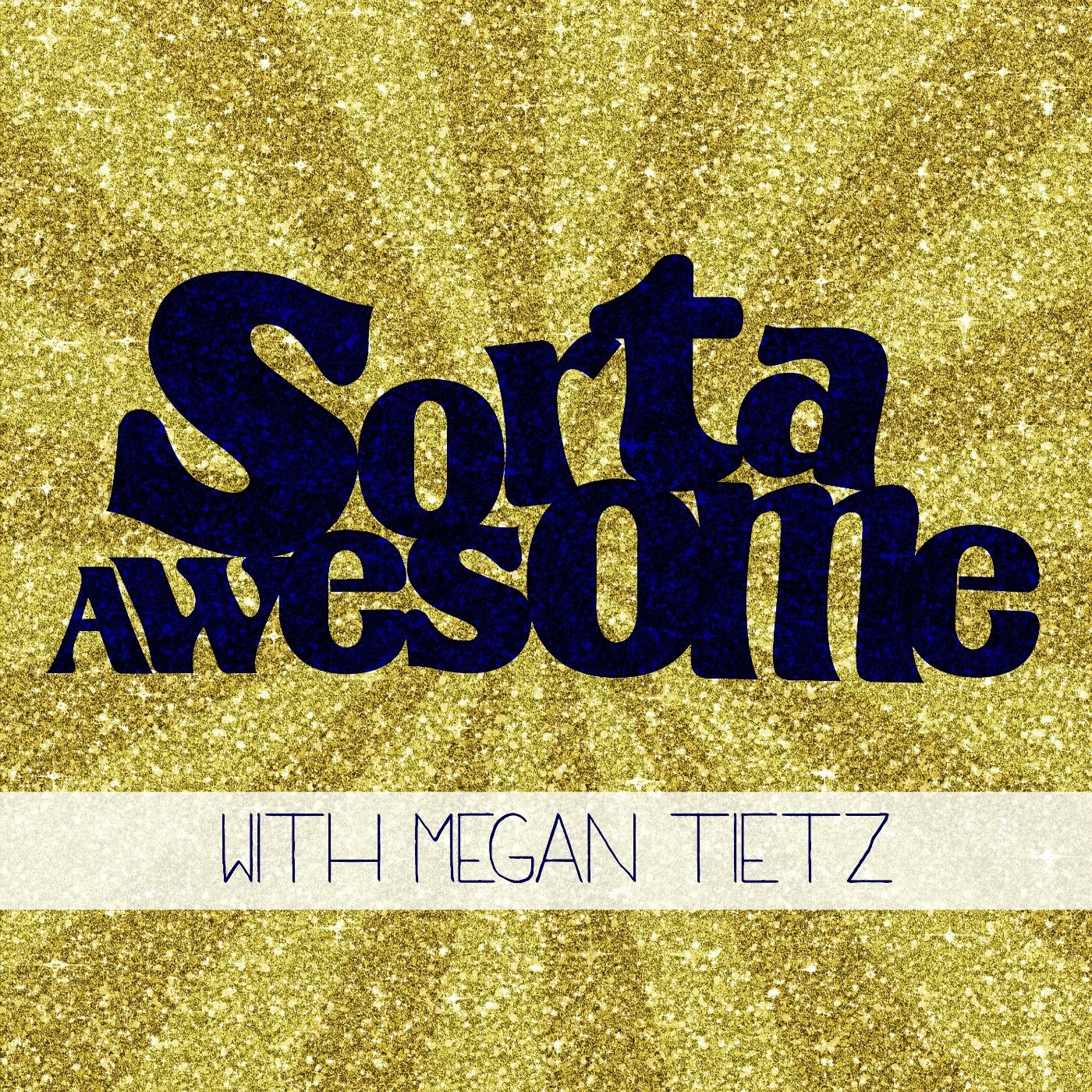 10 favorite episodes of the Sorta Awesome podcast
