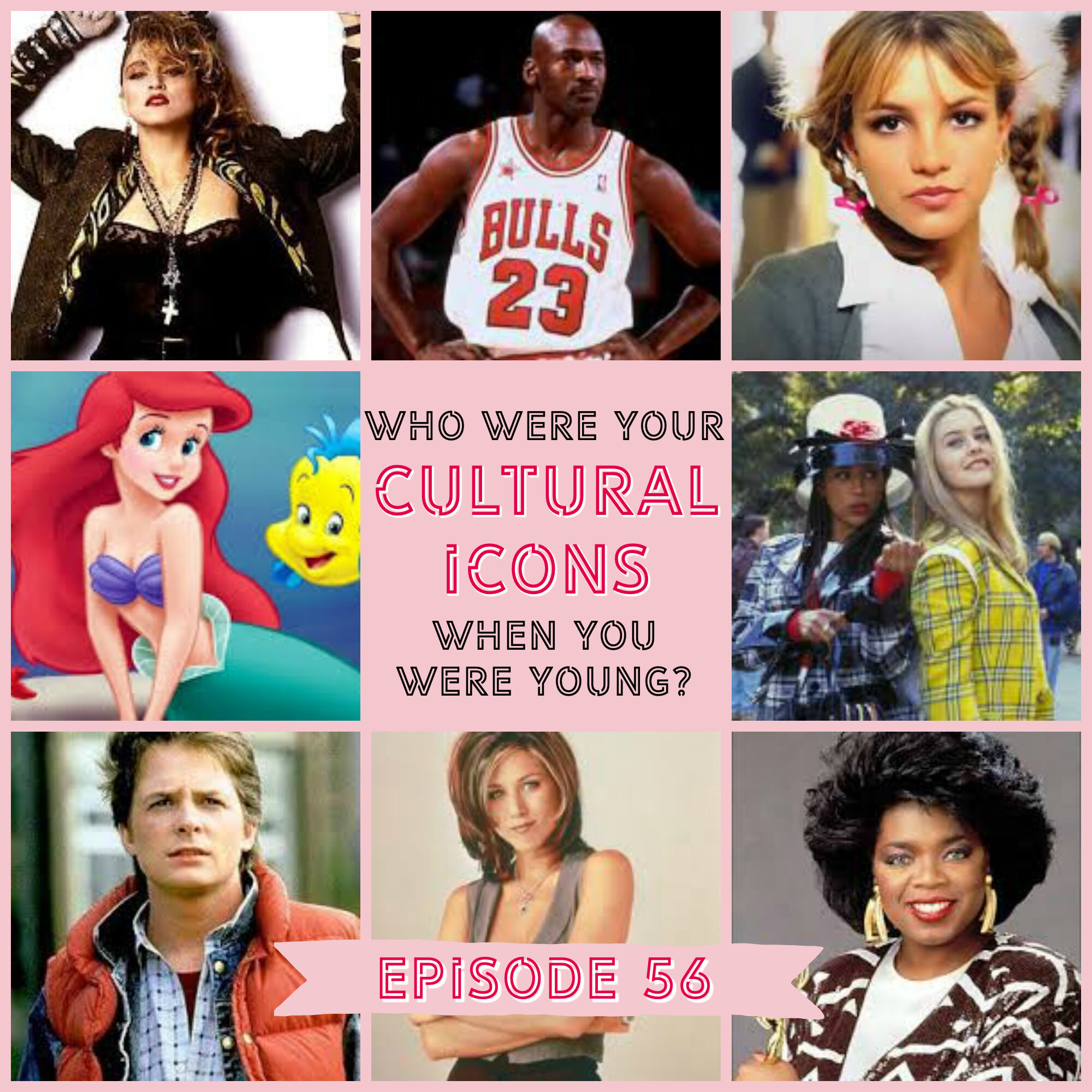 Ep 56: Who were your cultural icons when you young? — 10 Things To Tell You.