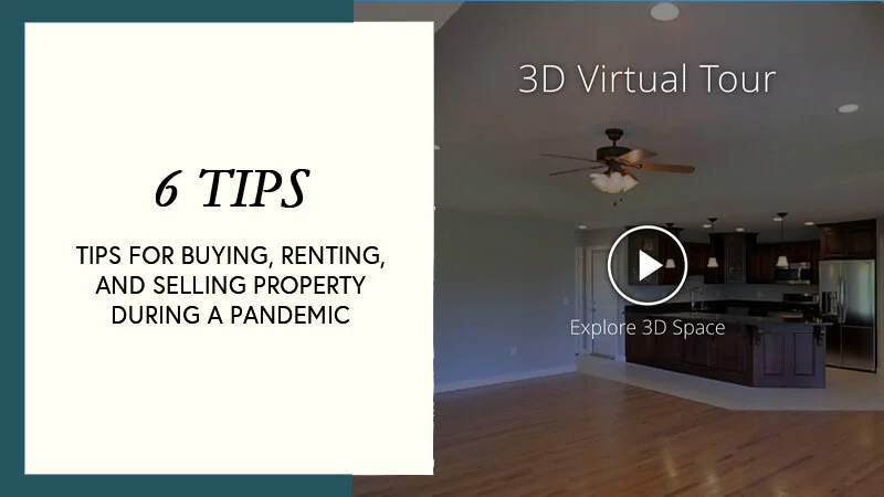 Tips for Buying, Renting, and Selling Property During a Pandemic