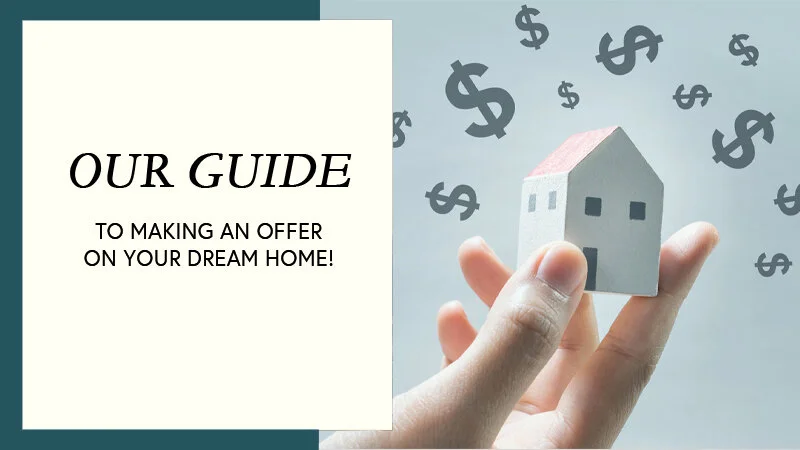 Our Guide to Making an Offer on Your Dream Home