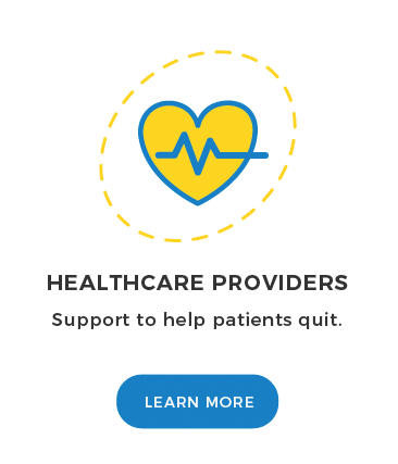 Healthcare Providers. Support to help patients quit.