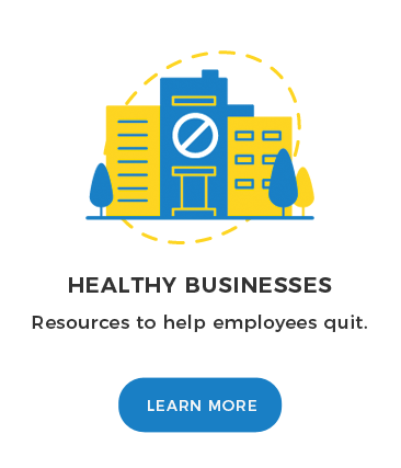 Healthy Businesses. Resources to help employees quit.