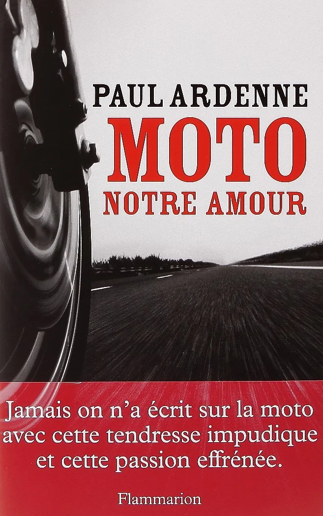 "Moto, Notre Amour" de Paul Ardenne