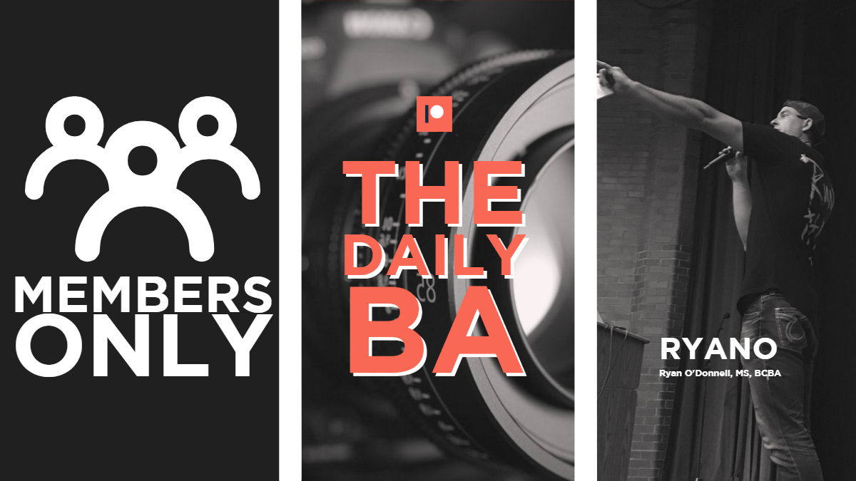 Ryan O'Donnell, MS, BCBA - https://www.patreon.com/thedailyba