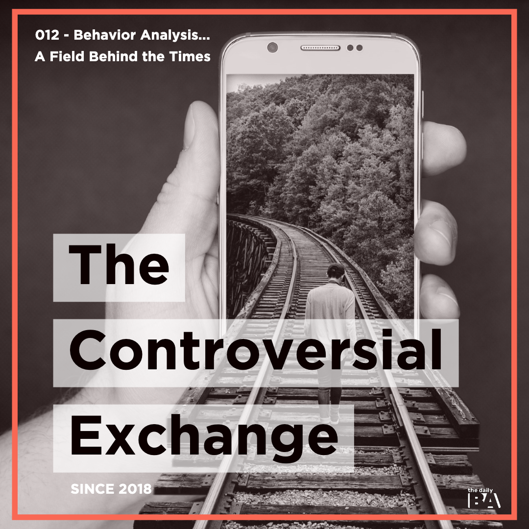 #012 Behavior Analysis: A Field Behind the Times?