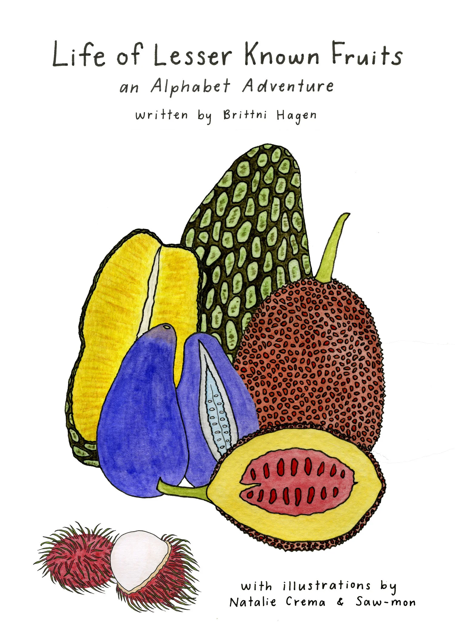 Life of Lesser Known Fruits By Brittni Hagen