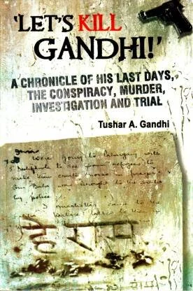 Why Gandhi was Really Killed: Tushar Gandhi