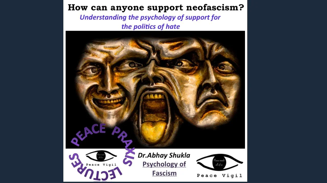 The Psychology of Neofascism - With Dr. Abhay Shukla