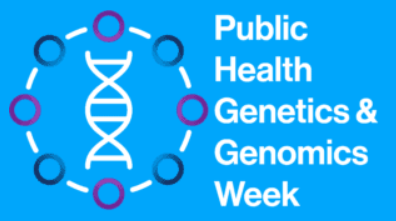 Public Health Genetics and Genomic Week