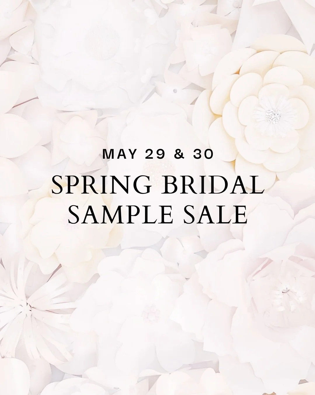 We are having a Spring Bridal Sample Sale!! 
📅 Friday, May 29 &amp; Saturday, May 30
⏰ 10-5pm
✨ No Appointment Necessary- Walk-ins only! 
&bull;
For two days only, we will be having a sample sale for brides - our store will be entirely filled with w