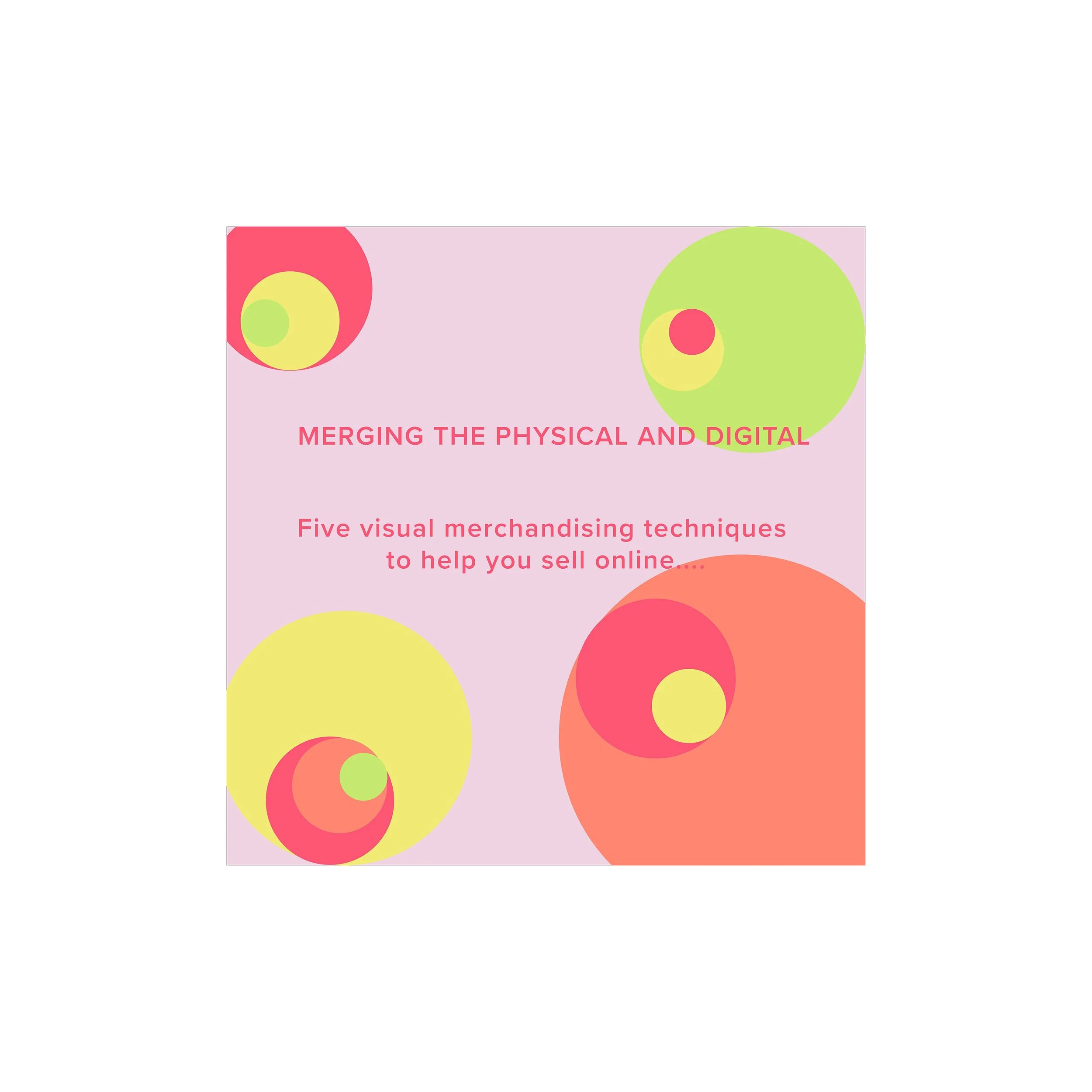 Merging the Physical and Digital