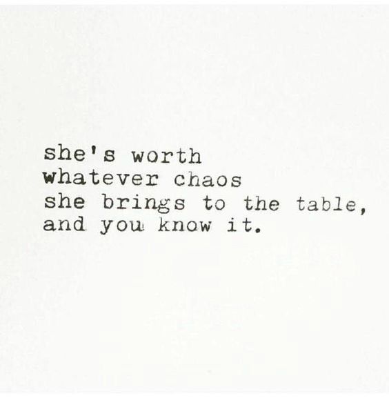 Worth the Chaos