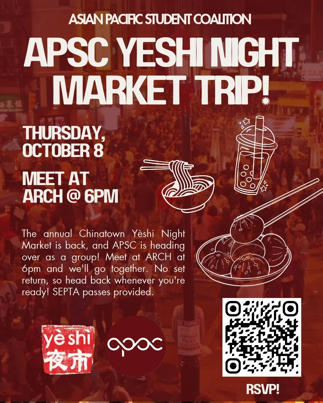 🥟🍜 APSC GOES TO YESHI NIGHT MARKET! Come with us on Thursday, October 8 to visit the annual Yeshi Night Market in Chinatown! We will meet at 6 PM at the ARCH Building, where we will hand out SEPTA passes. We will head over to Chinatown together, bu