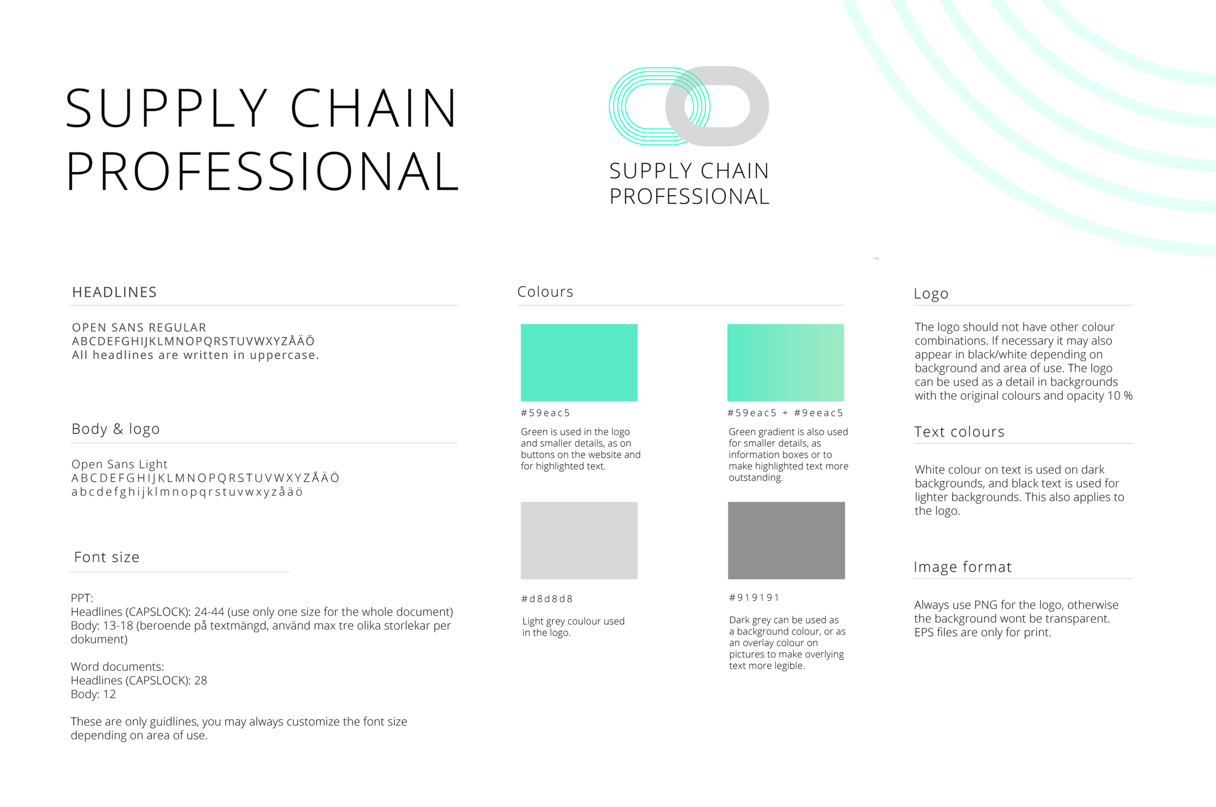  Short version of the new visual guidelines.&nbsp;  The font had to be easy for everyone on the company to find on their computers and it had to look good on the web. Colors and logo were designed to give a modern yet caring feeling.&nbsp; 