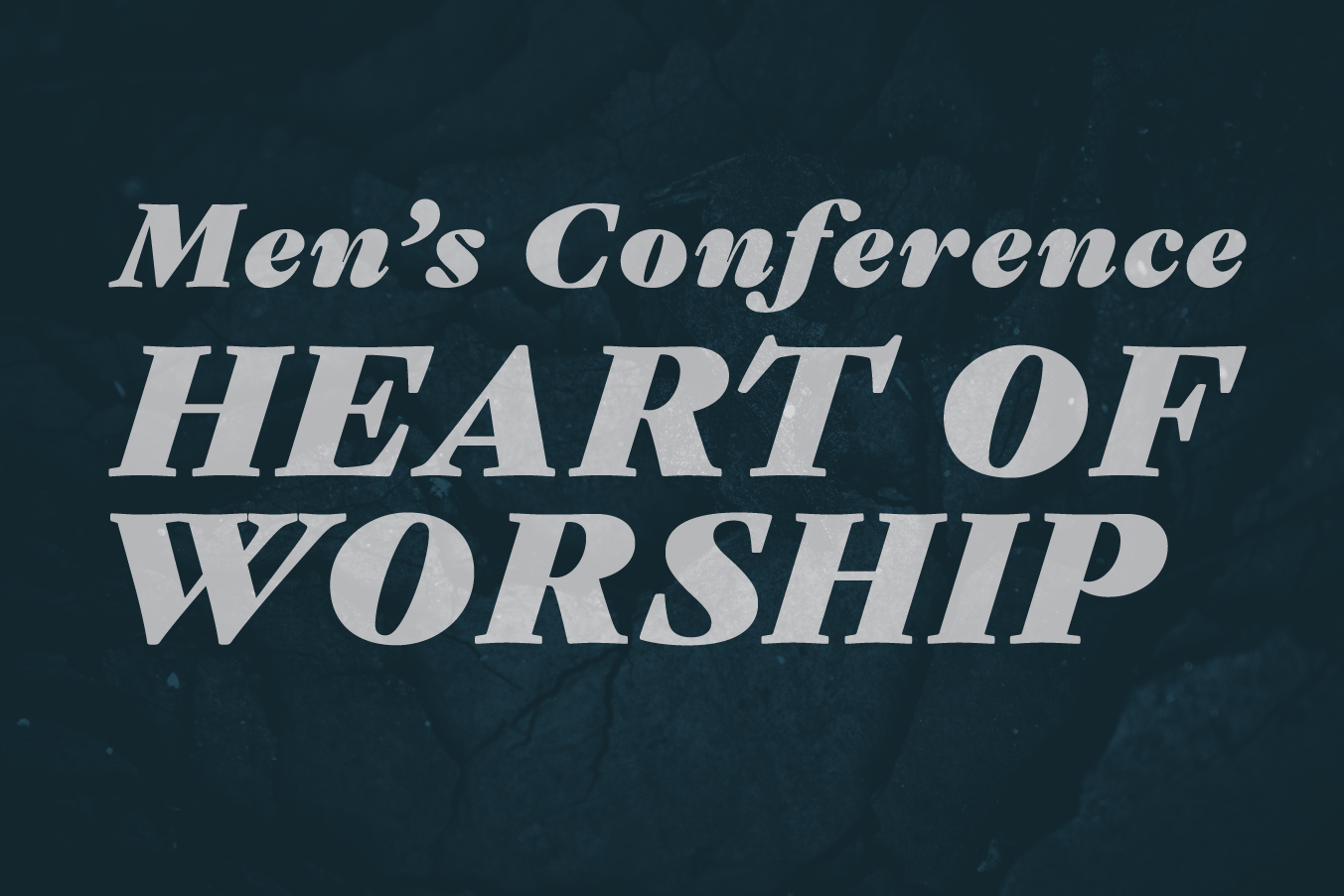 Heart of Worship - Men's Conference 2026