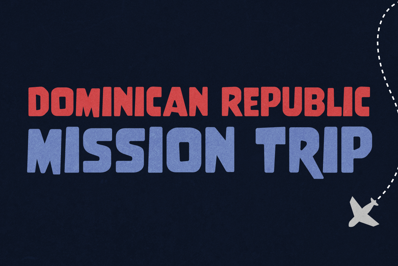 Dominican Republic Mission Trip