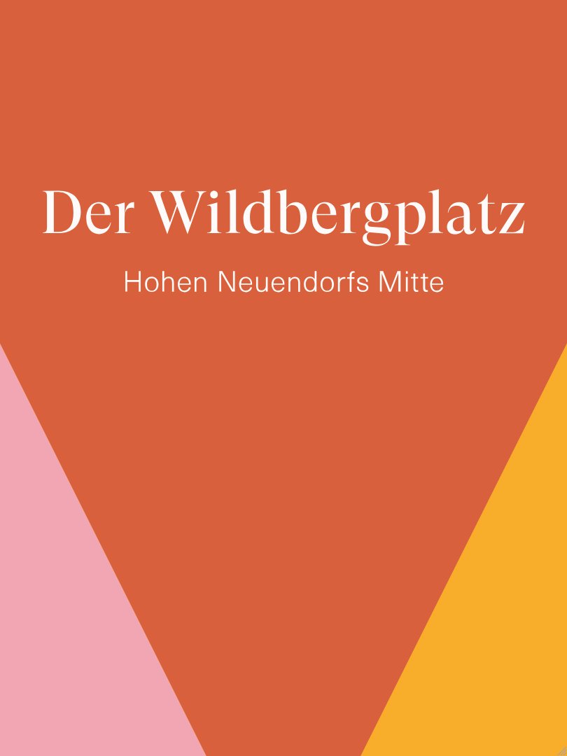 Projektbuch, Anzeigen und weitere Marketingtexte für das Immobilienprojekt Der Wildbergplatz, Hohen Neuendorf | Kunde: JONASGOLD Kommunikation und Design, Berlin | Text und Schlussredaktion | 2021