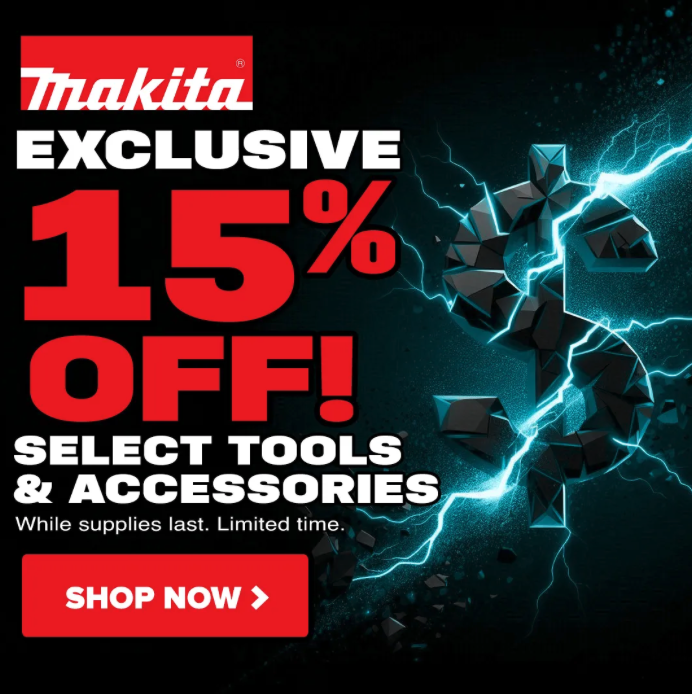 🔥 RARE Makita Tool Sale 15% Off Today Only!
