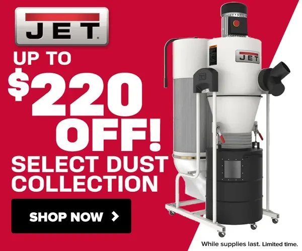 Save up to $220 on select Jet dust collection systems 💨