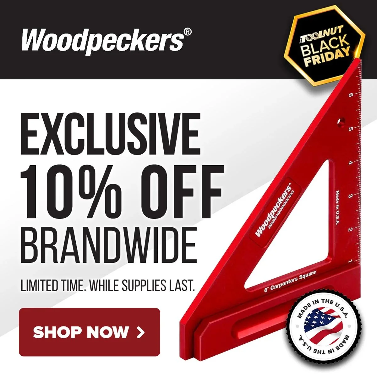 🟥 Woodpeckers Cyber Monday 10% Off Storewide Deal! 📏