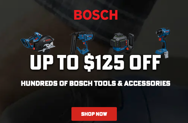 Save Up to $125 on Bosch Tools Limited Time Deal