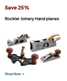 Save 25% on Hand Planes and Spokeshaves + Free Shipping!
