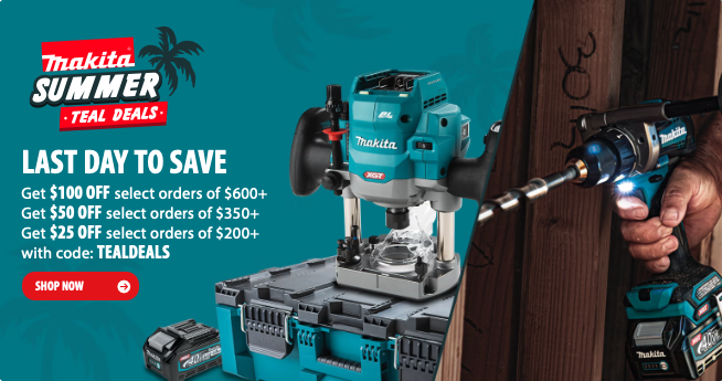 Last Day: Save Up to $100 on Makita Orders $200+