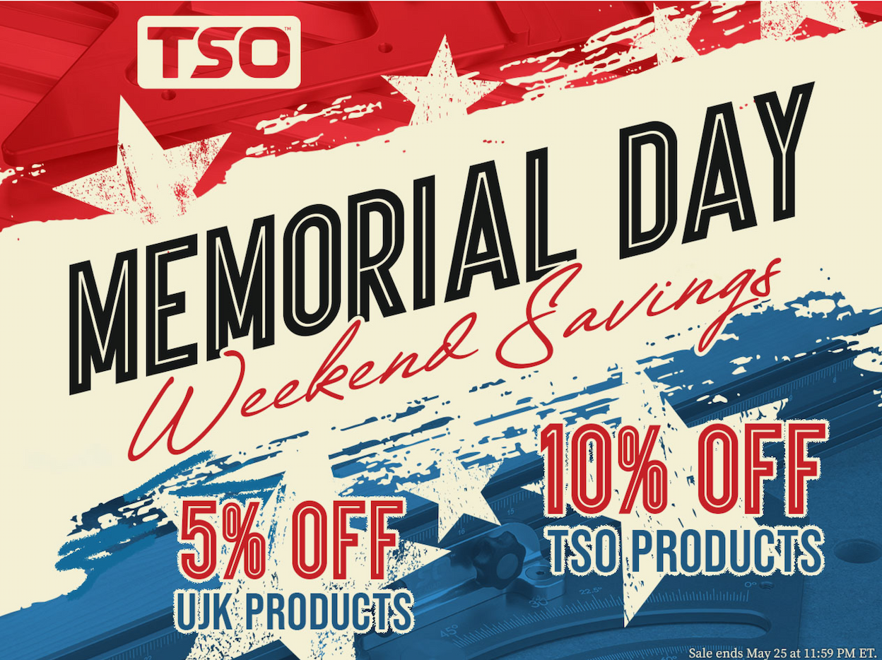 TSO Products Memorial Day sale featuring guide rail squares, parallel guides, and precision woodworking accessories with 10% off limited time savings