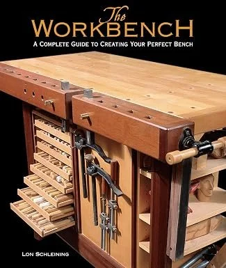 The Workbench A Complete Guide to Creating Your Perfect Bench hardcover book by Lori Schleining