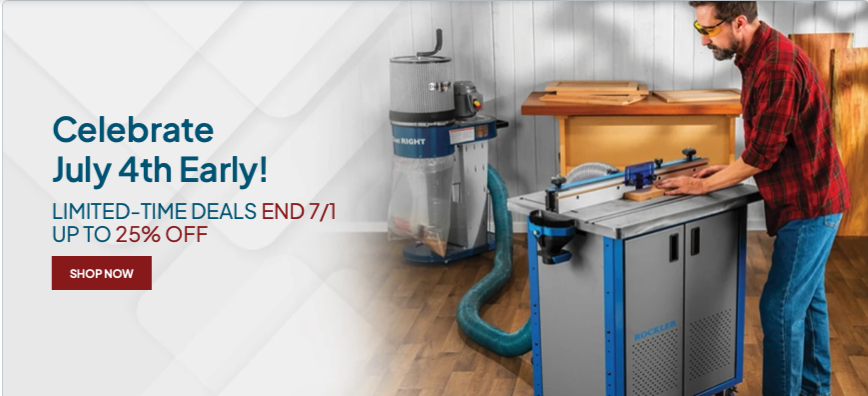 Rockler Early 4th of July Sale banner featuring up to 25% off select woodworking tools, jigs, clamps, and shop accessories