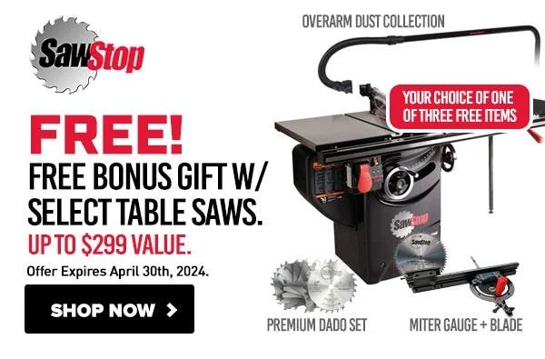 Free Upgrade with SawStop PCS Purchase Through 4/30/24 — 731 Woodworks