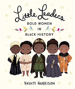 Little Leaders Bold Women in Black History Vashti Harrison