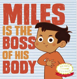 Miles is the Boss of his Body Samantha Kurtzman-Counte