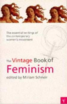 The Vintage Book of Feminism Miriam Schnier