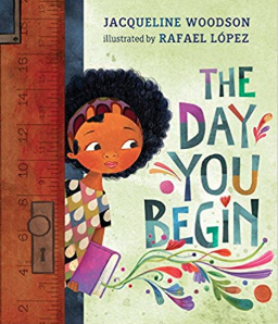 The Day You Begin Jacqueline Woodson