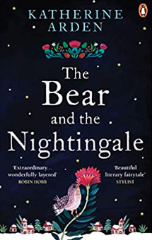 The Bear and The Nightingale: (Winternight Trilogy) Katherine Arden