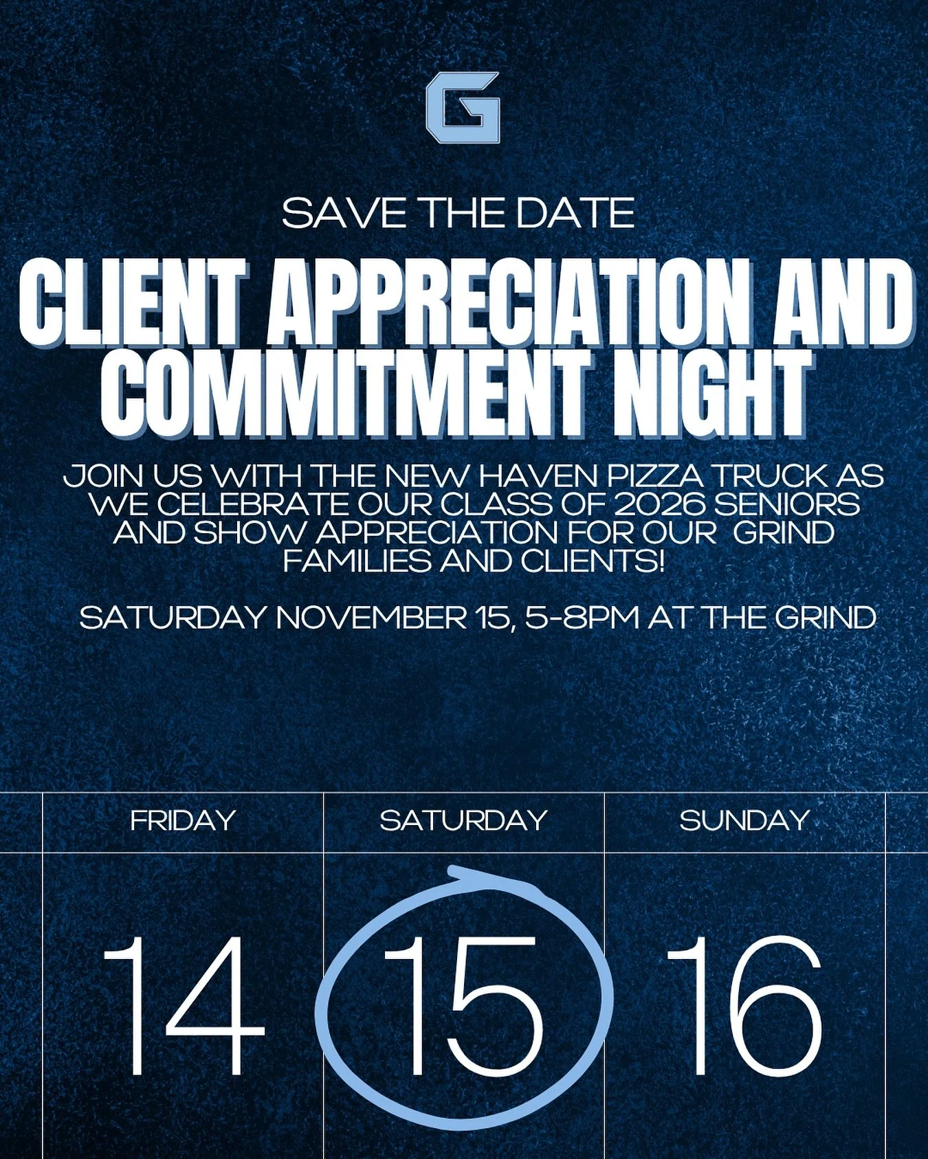 We&rsquo;re excited to invite you to our Client Appreciation &amp; 2026 Graduating Senior Class Celebration Night on Saturday, November 15th, from 5-8 PM at The Grind!

We&rsquo;ll have a pizza truck, drinks, good music, and plenty of time to hang ou