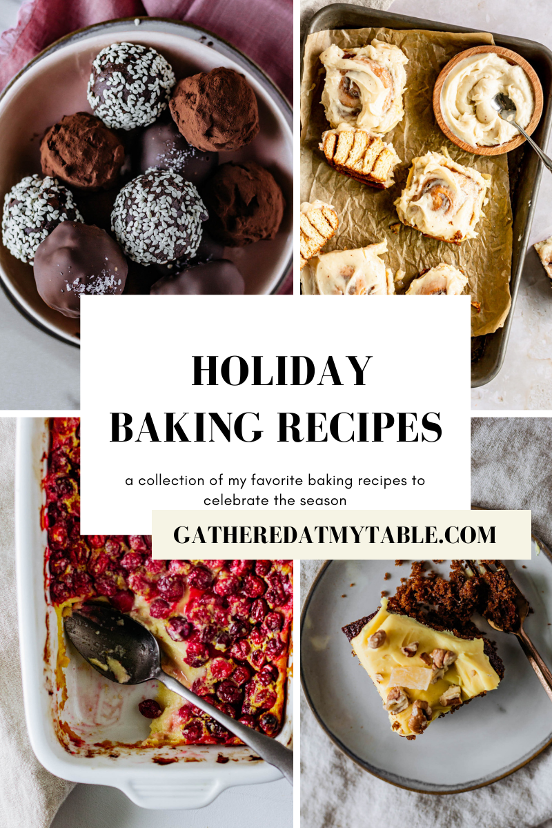 My Favorite Holiday Baking Recipes — Gathered At My Table - seasonal