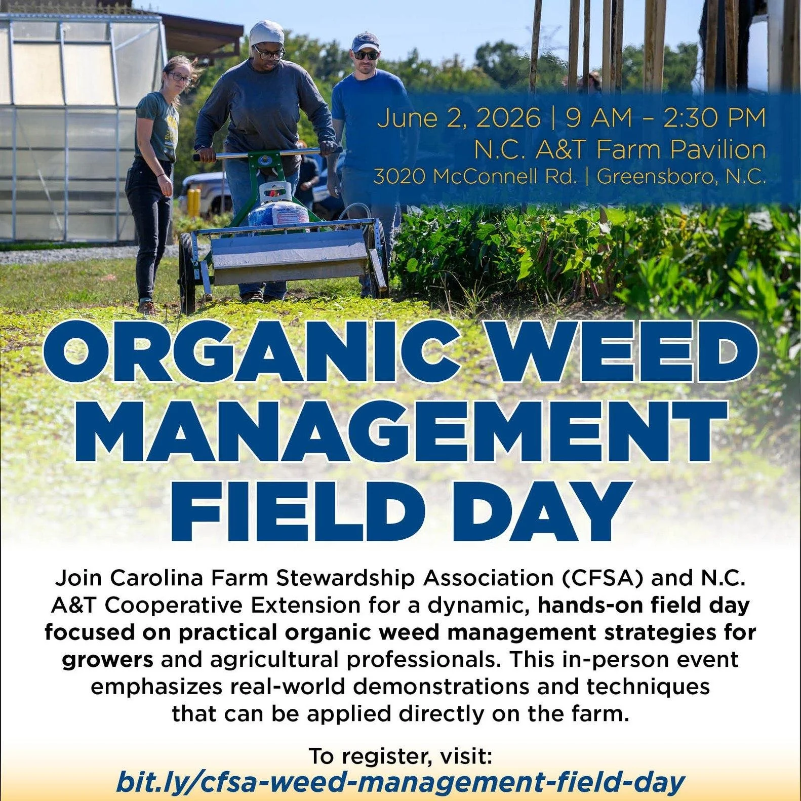 Organic Weed Management Field Day

CFSA is partnering with NC A&amp;T State University to host a hands-on Organic Weed Management Field Day on Tuesday, June 2, 2026 from 9:00 AM &ndash; 2:30 PM at the NC A&amp;T Farm in Greensboro, NC.

This free eve