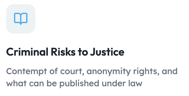 Criminal risks to justice - contempt of court, anonymity rights and what can be published under law