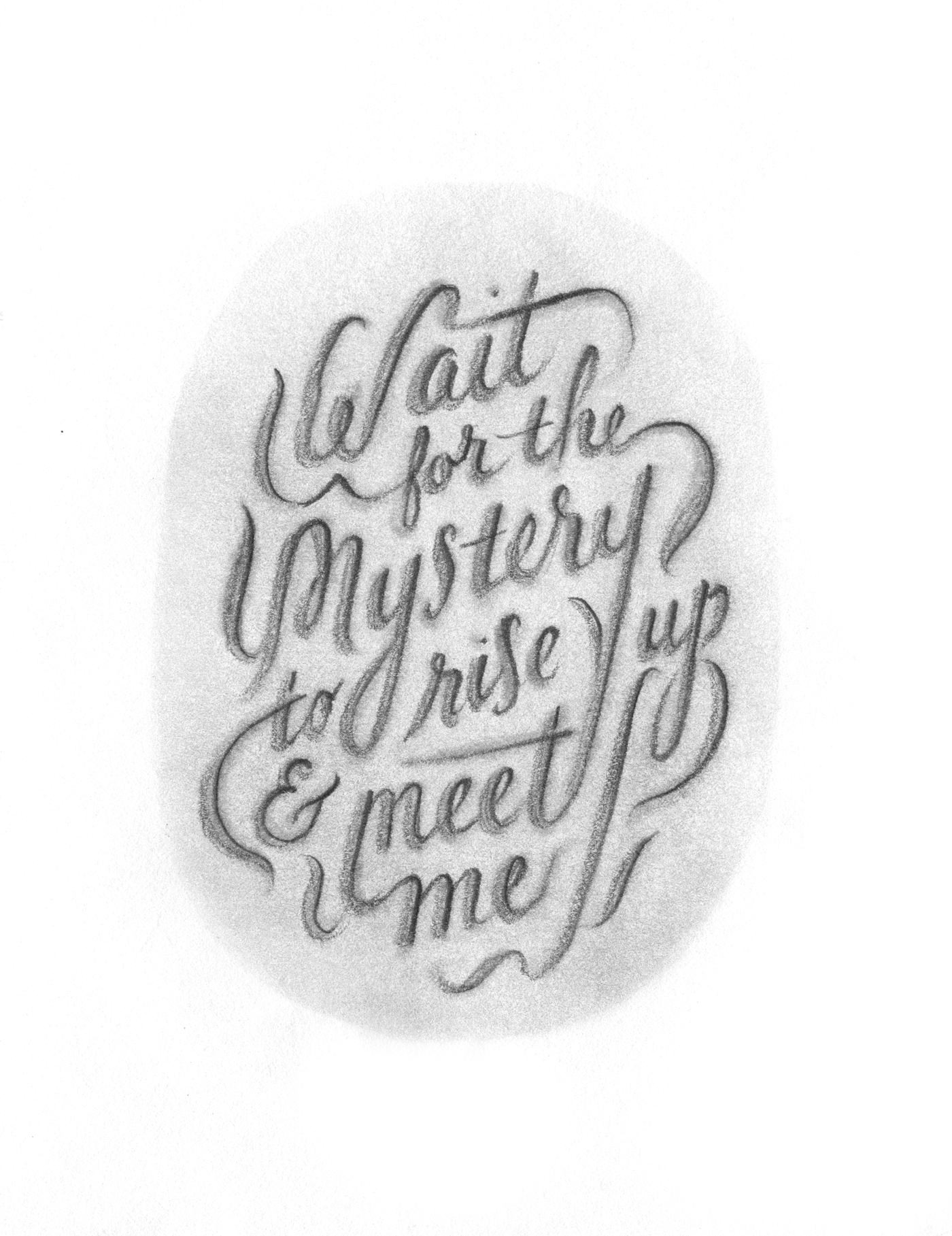 "Wait for the mystery to rise up and meet me." illustrated lettering by Laura Dreyer. Lyrics by Sara Groves.