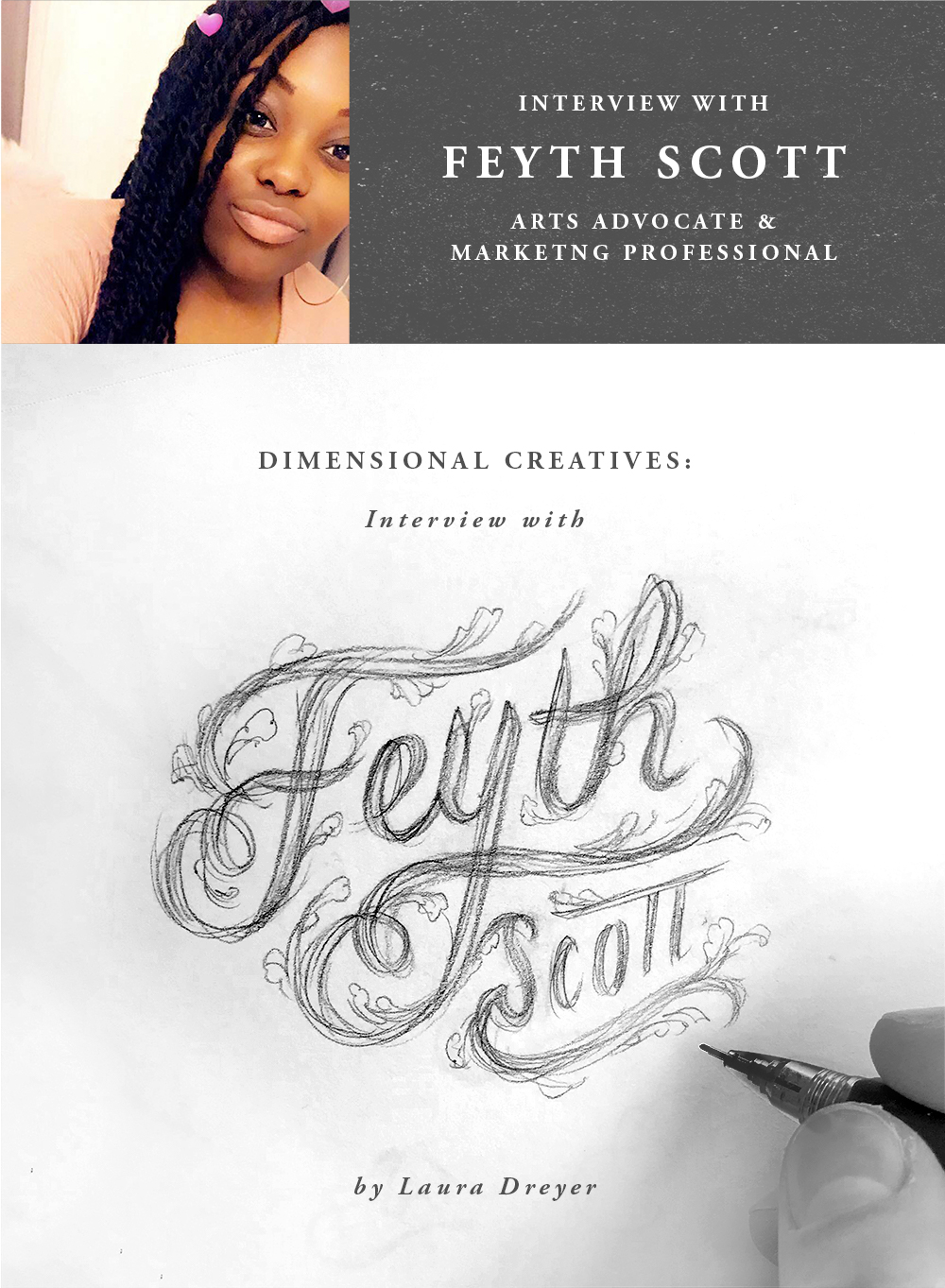 Interview with Feyth Scott, Arts Advocate and Marketing Professional. Dimensional Creatives Interview Series by Laura Dreyer.