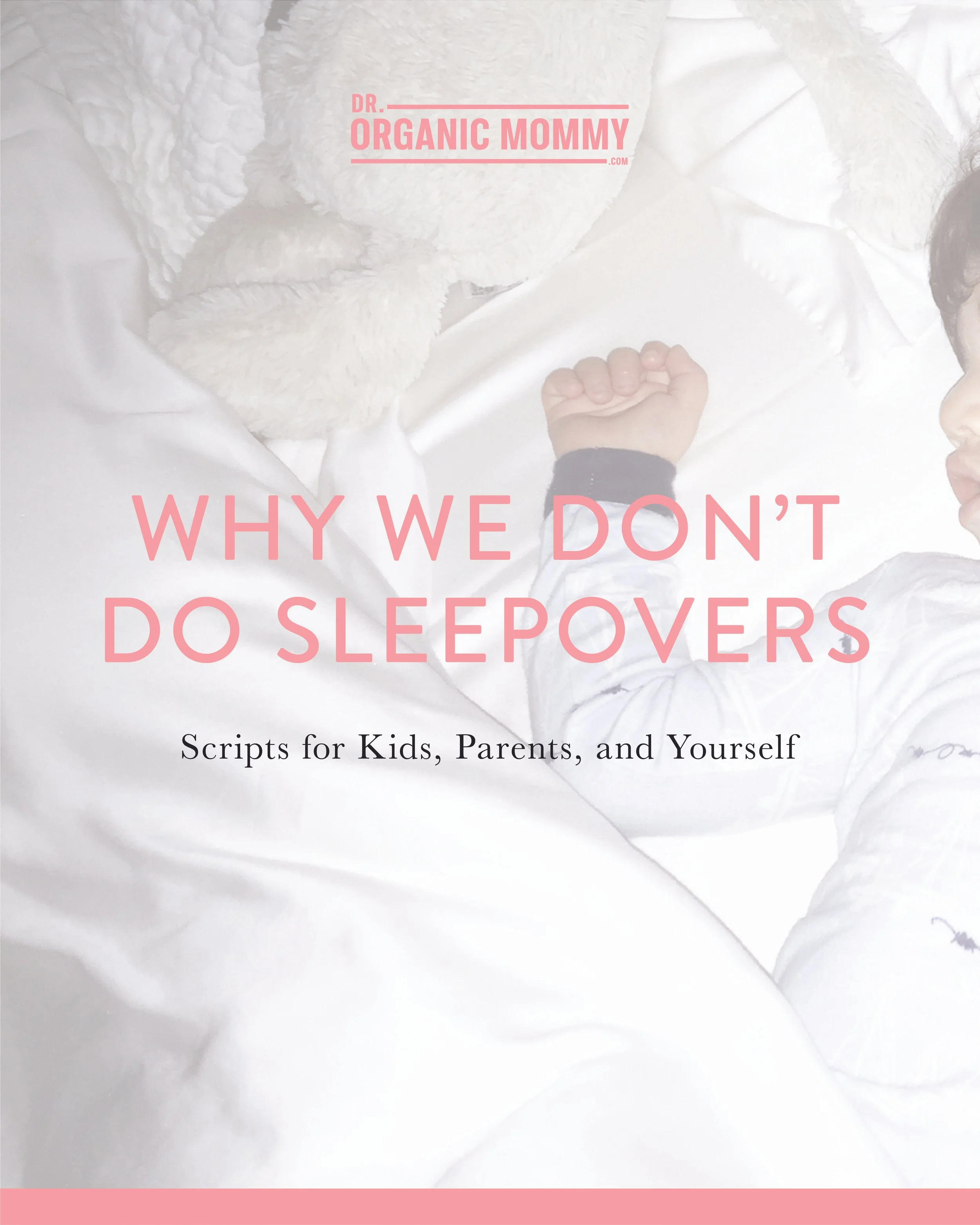 Why We Don’t Do Sleepovers: Scripts for Kids, Parents, and Yourself