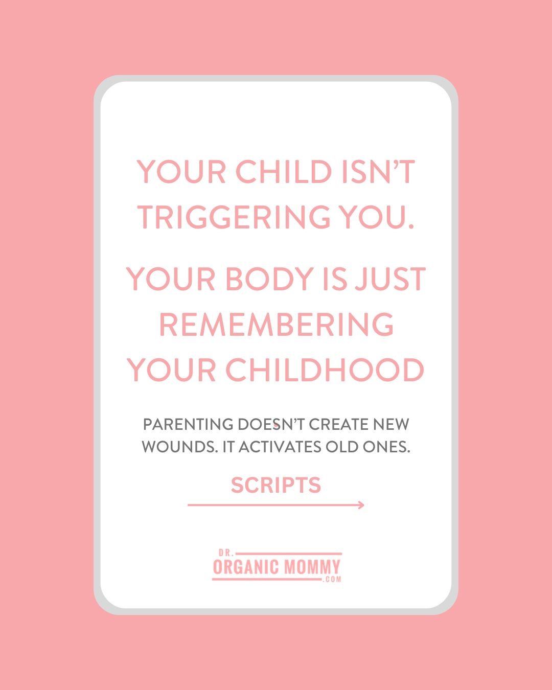 Your Child Isn’t Triggering You, Your Body Is Just Remembering