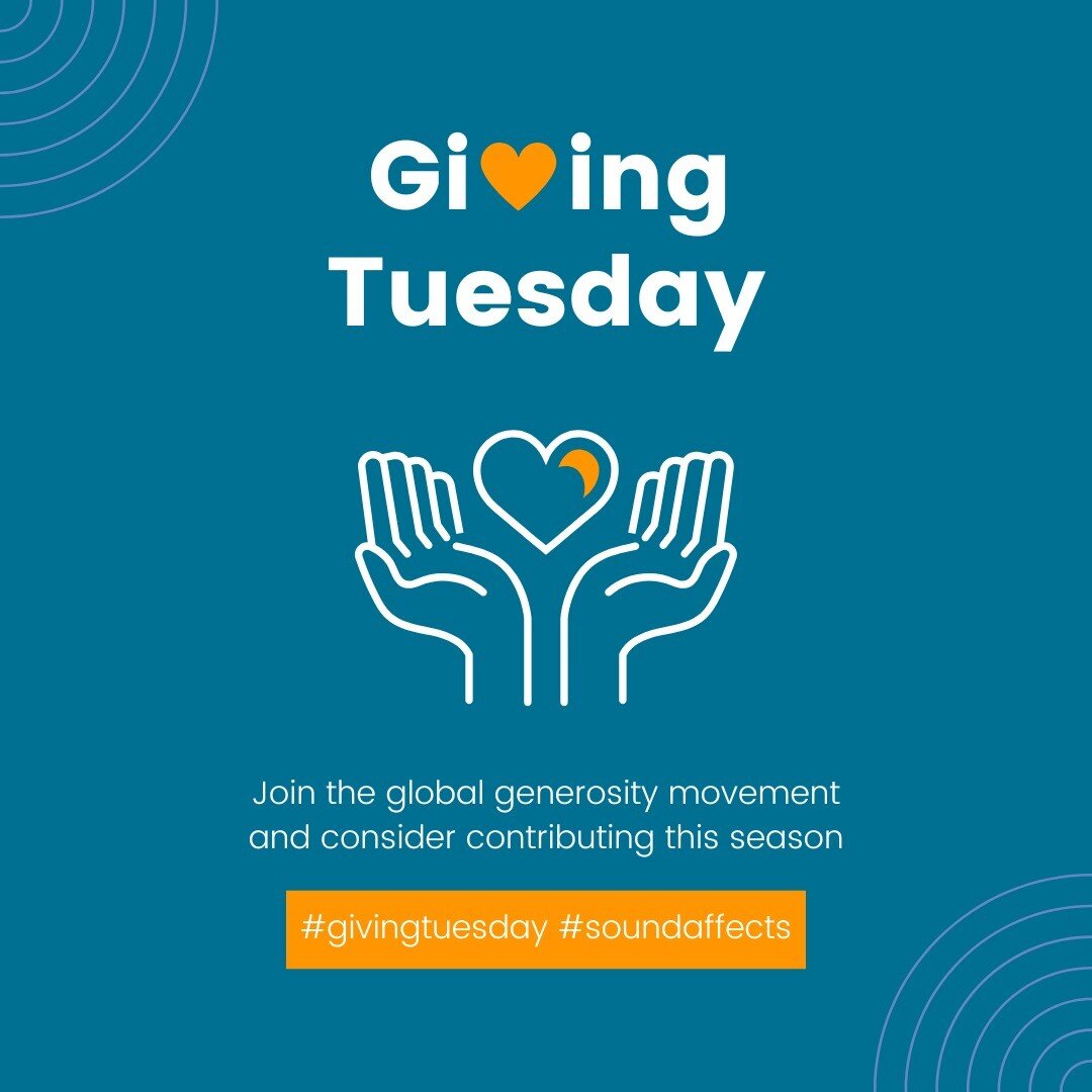 Plans on November 29th? Sound Affects is celebrating Giving Tuesday and we'd love for you to pencil us in for a contribution of any size!

Here's what to do: 

1. Follow the link (now live) to be part of our end of year/Giving Tuesday campaign! OR ju