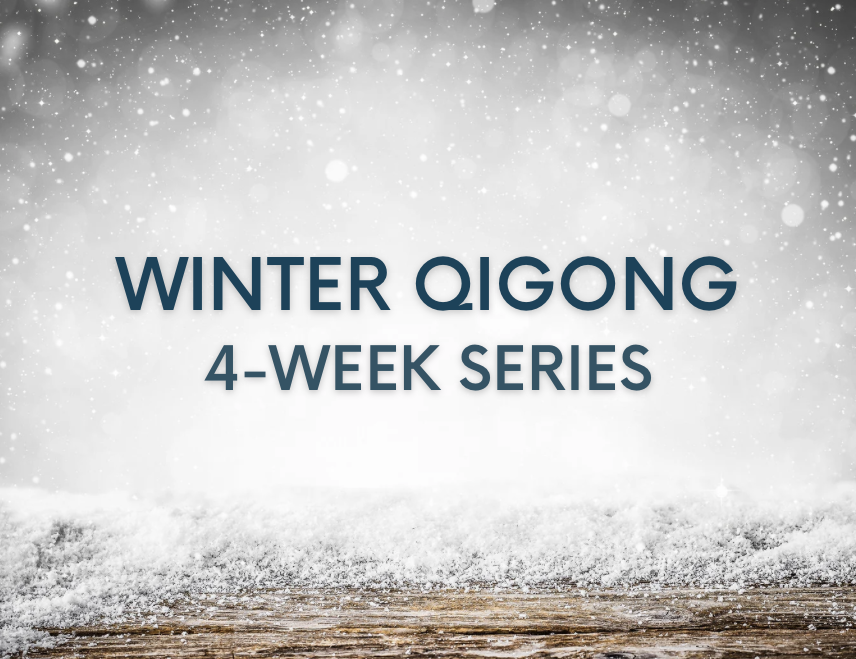 Winter Qigong: 4-Week Series