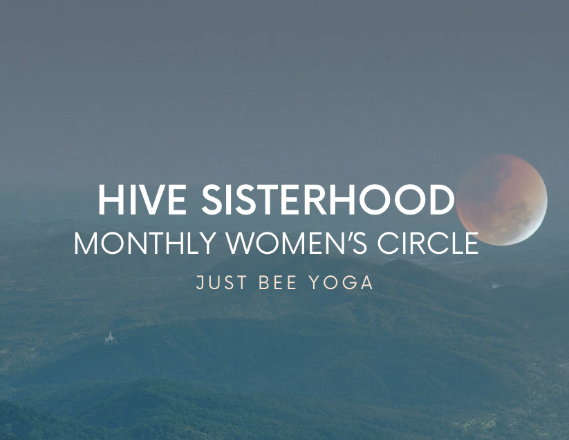 Hive Sisterhood (Monthly Women’s Circle)