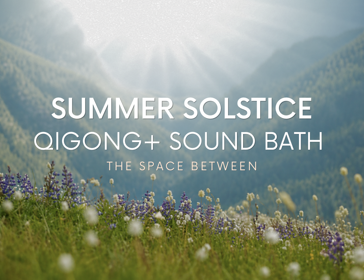 Summer Solstice Qigong + Sound Bath