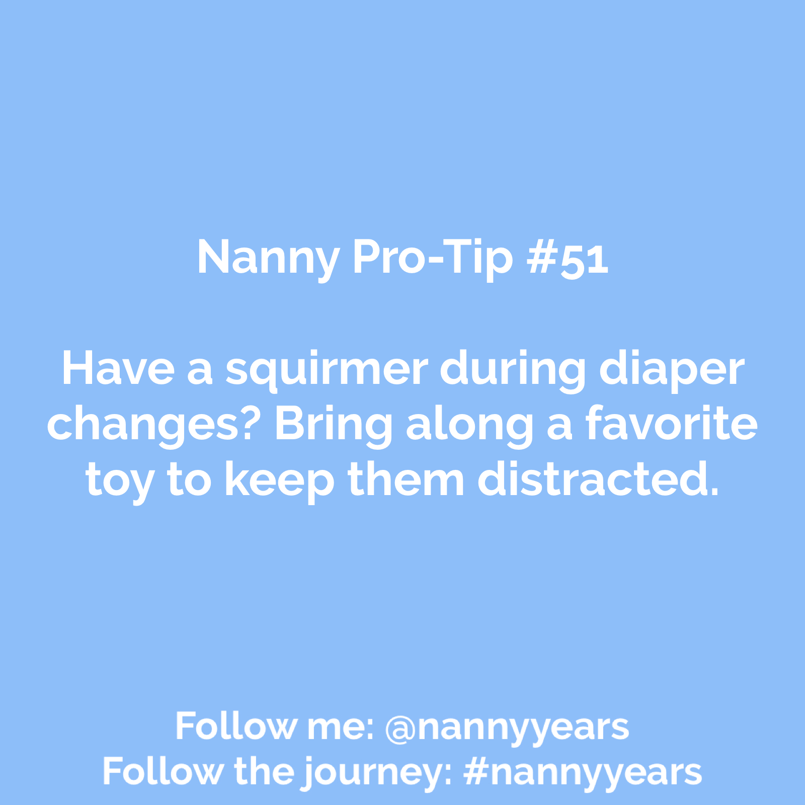 Nanny Pro-Tip #51