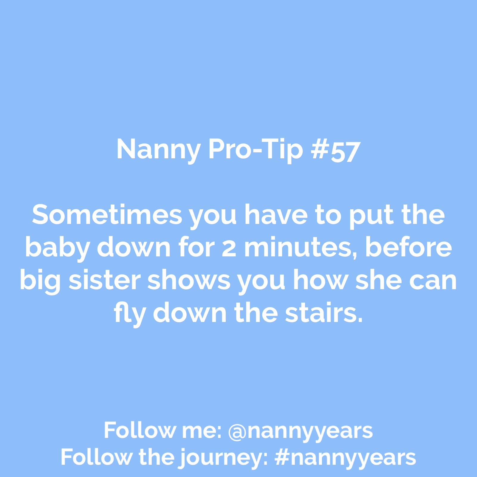 Nanny Pro-Tip #57